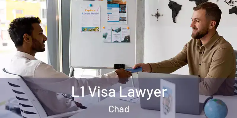  L1 Visa Lawyer Chad