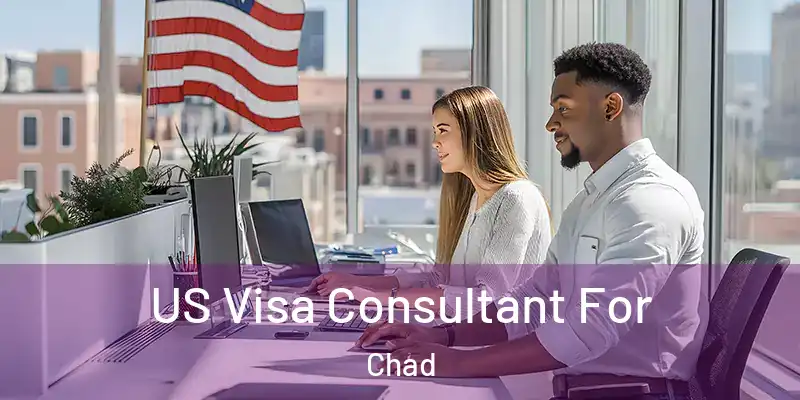 US Visa Consultant For Chad