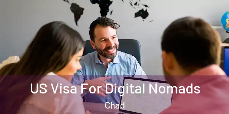  US Visa For Digital Nomads Chad